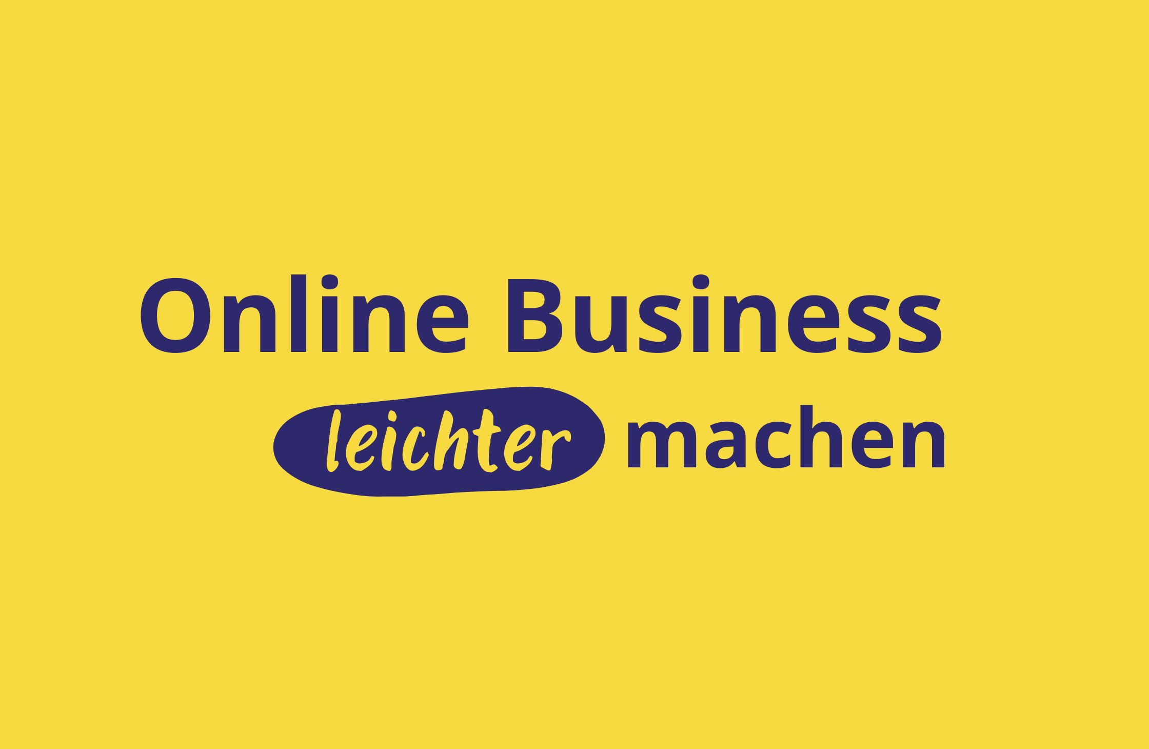 Online Business leichter machen